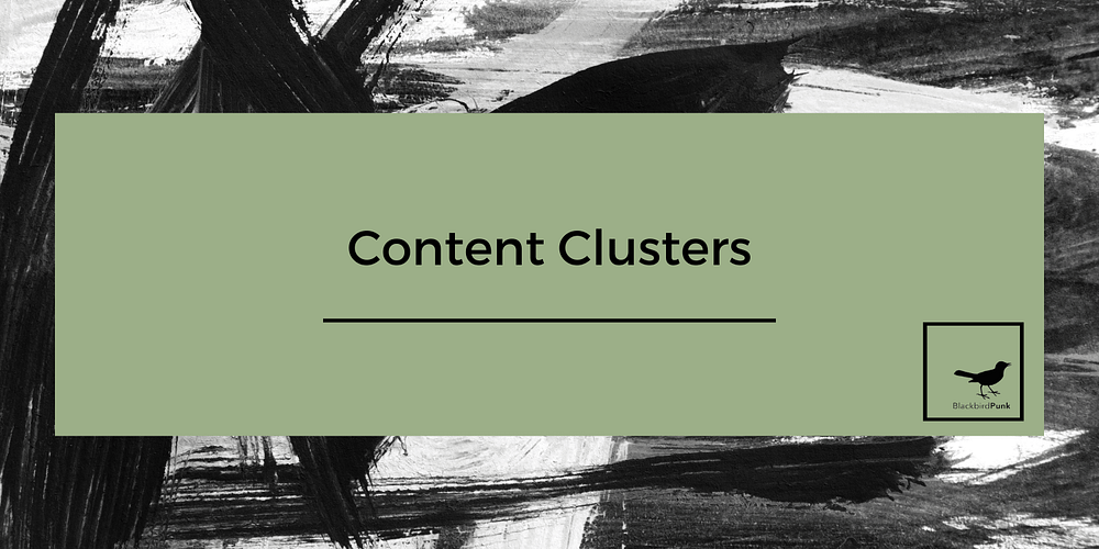 Content Clusters, What are content clusters, content clusters for musicians, saralenaprobst.com, Blog about Music, Music Blog, BlackbirdPunk, Blackbirdpunk Consulting, Digital Consulting for the Music Industry, music industry digital entertainment agency, Berlin, berlin, digital, work digital, freelancer digital music industry,