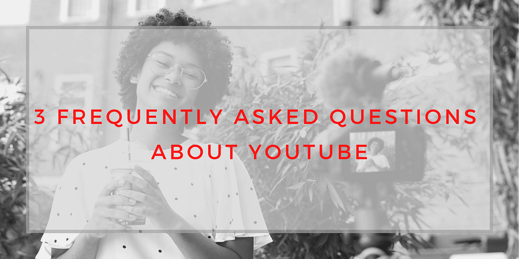 Frequently Asked Questions about YouTube, YouTube, FAQ YouTube, FAQ, saralenaprobst.com, Blog about Music, Music Blog, BlackbirdPunk, Blackbirdpunk Consulting, Digital Consulting for the Music Industry, music industry digital entertainment agency, Berlin, berlin, digital, work digital, freelancer digital music industry